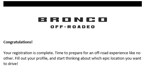 Ford Bronco Off Roadeo Registration successful for anyone yet? 1619539748014
