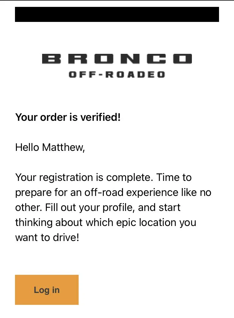 Ford Bronco Off Roadeo Registration successful for anyone yet? C971B2C4-62B4-45D5-AC7D-40C1AE64E0B0