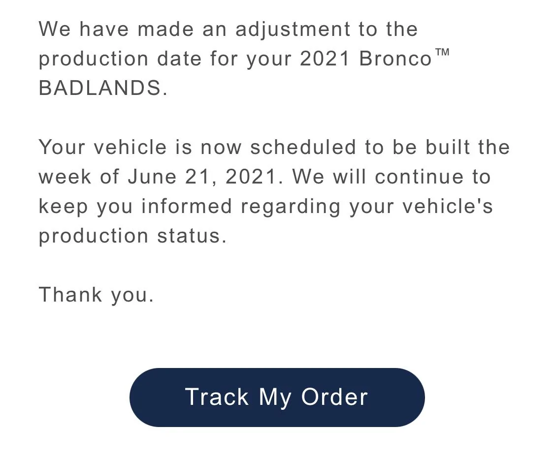 Ford Bronco THE my Bronco production build date has been DELAYED / MOVED BACK thread 16B67C3E-812D-408C-B217-CE133D7B0EED