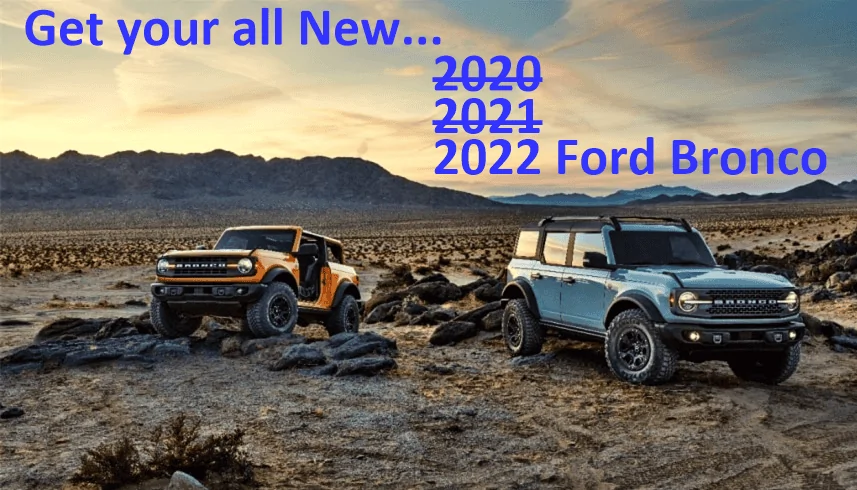 Ford Bronco EXPECT FURTHER DELAYS - More auto semiconductor chip problems 2020 2021 2022 Ford Bronco