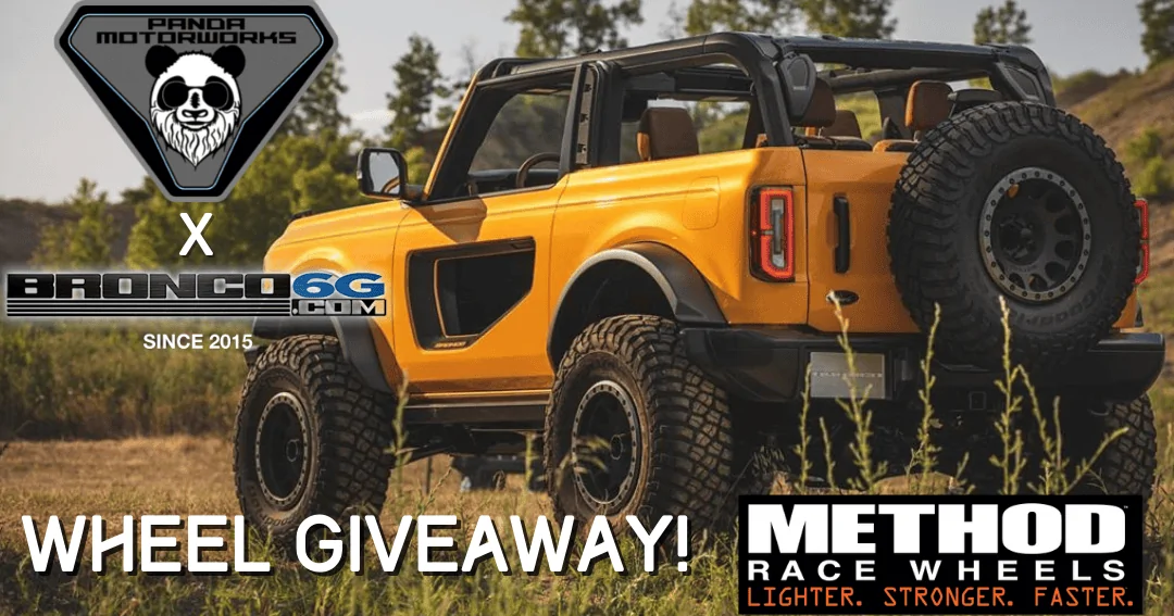 Ford Bronco Panda Motorworks X Bronco6G Method Wheels Giveaway! Click to see details! Wheel Giveaway! (3)