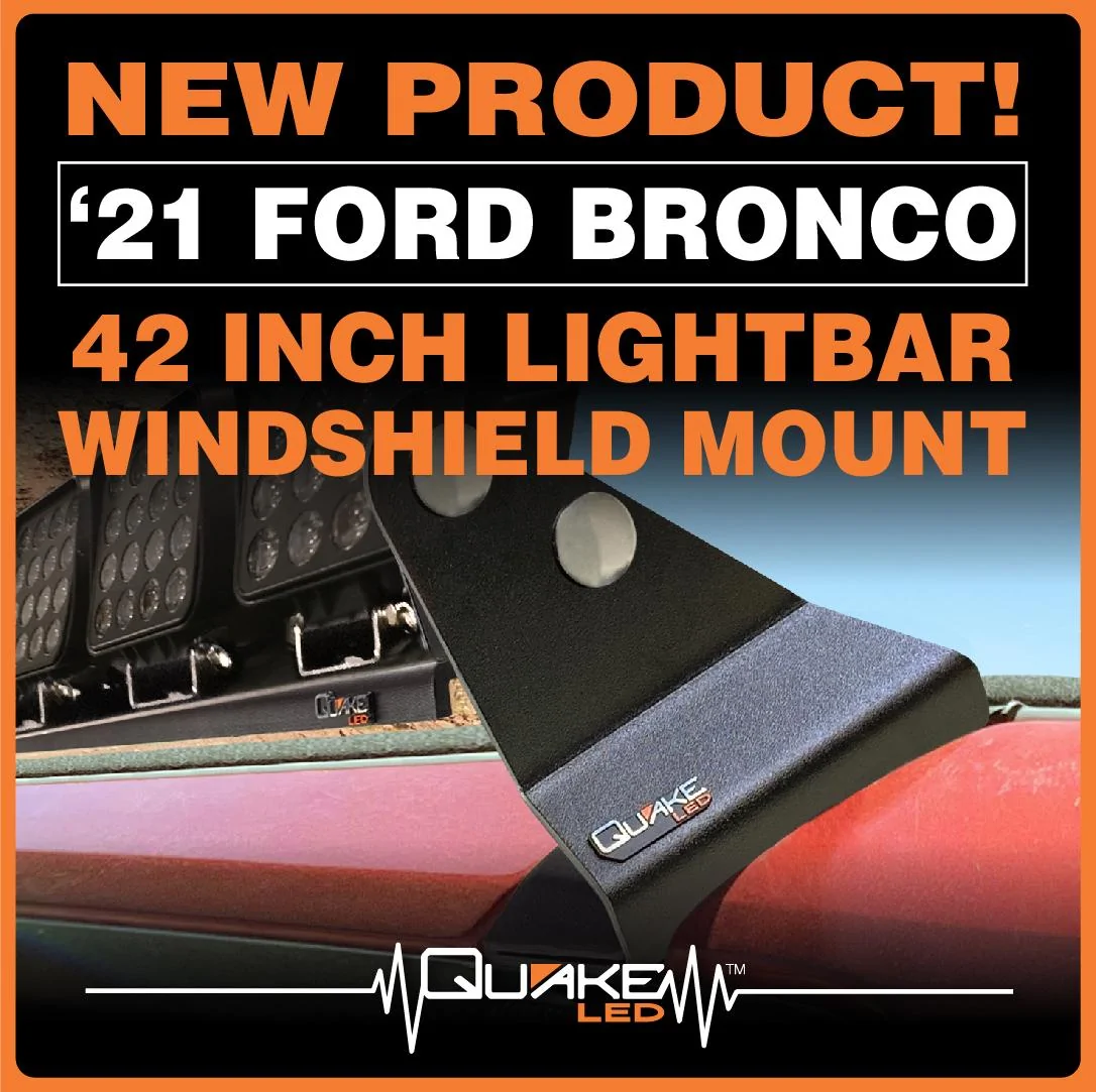 Ford Bronco Quake LED Releases Its first of Many 2021+ Ford Bronco Products --  42" Light Bar Windshield Mount with Optional Side Perch Kit Bronco_ads-10