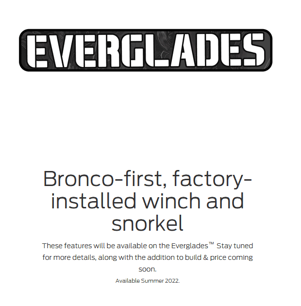 Ford Bronco Everglades Edition Bronco will feature factory winch & snorkel. Available summer of 2022 in limited quantity 1634132888965