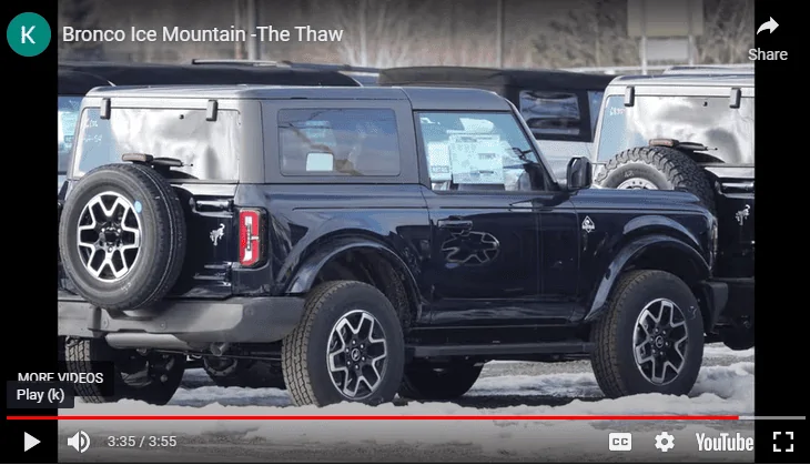Ford Bronco Ice Mountain The Thaw - 2/12/22 Update 1644769757325