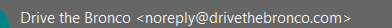 Ford Bronco Drive the Bronco email legit? 1645731472573