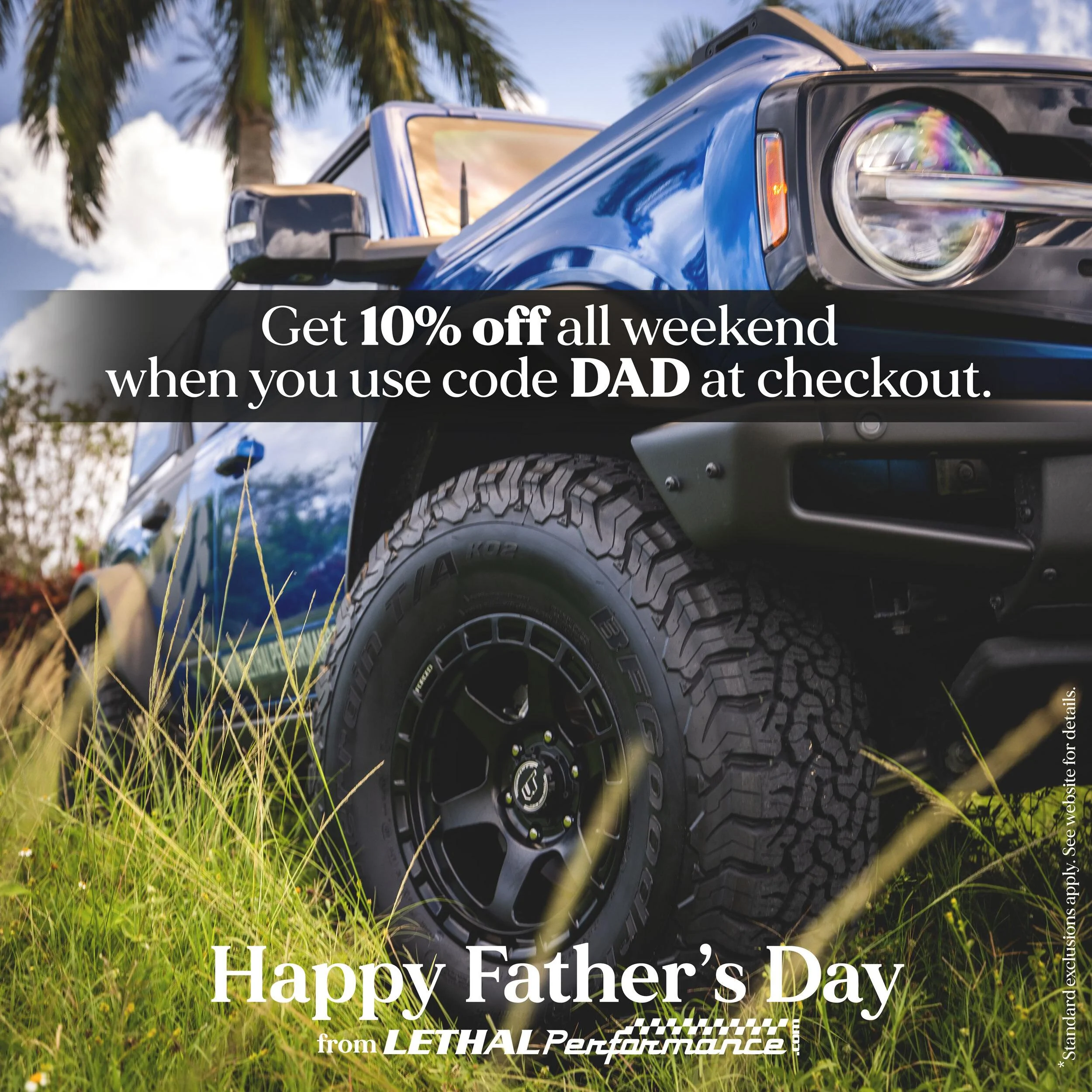 Ford Bronco Father's Day Sale here at Lethal Performance!! fathersday_bronco
