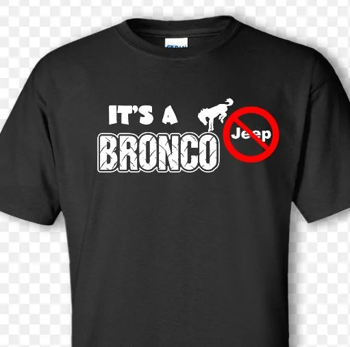 Ford Bronco you aren't fooling anyone, pal... Bronco not j