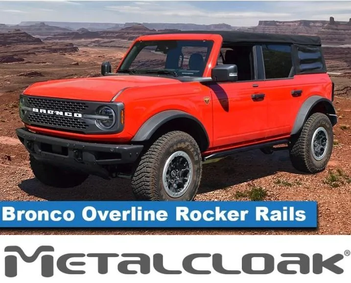 NEW! Bronco 6G Overline Rocker Rails, 4-Door Bronco by MetalCloak ...