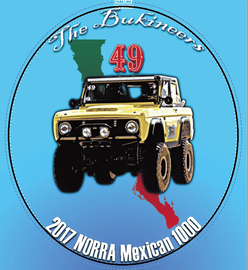 Ford Bronco Have you immortalized / memorialized your Bronco (posters, clothing, artwork, etc.). Show Us! 2017 NORRA Stickers