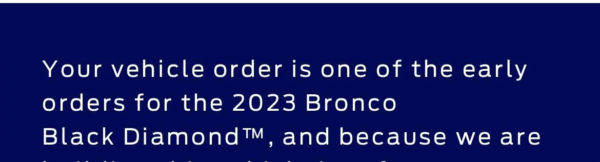 Ford Bronco Confirmation email question 7DDC9DBF-2BBA-4365-AEC8-8644F6C6D906