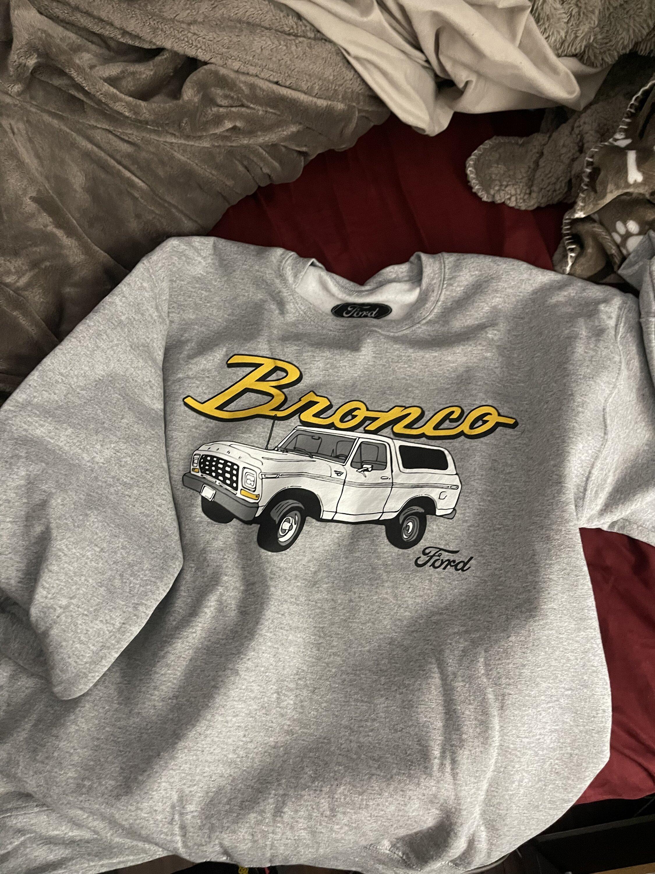 Ford Bronco Found this awesome sweatshirt ! 62BCC9FD-DEB6-4089-9253-04D51FD920CC