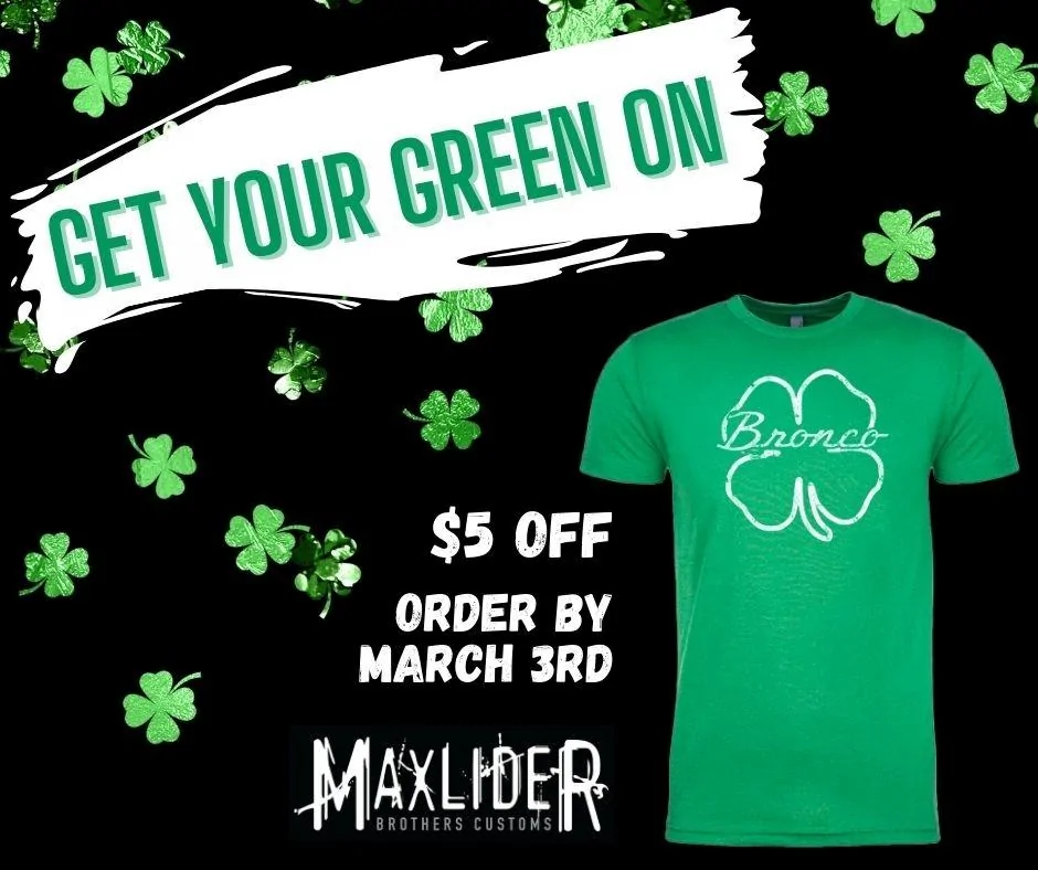 Ford Bronco Maxlider St. Patty shirt STP