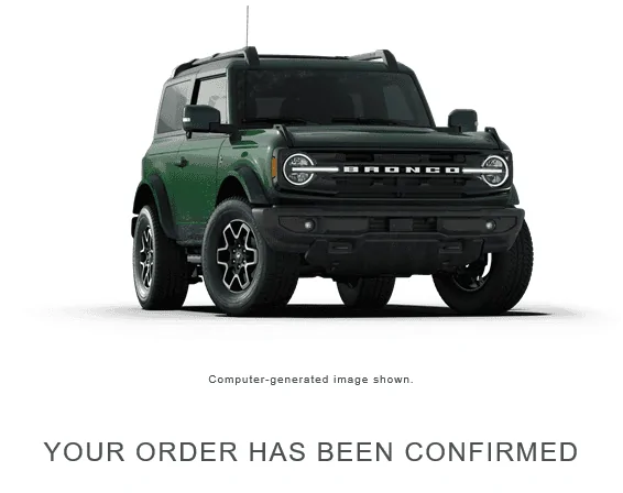 Ford Bronco Placed my 2023 Bronco Order! ... Post Yours! Bronco Order