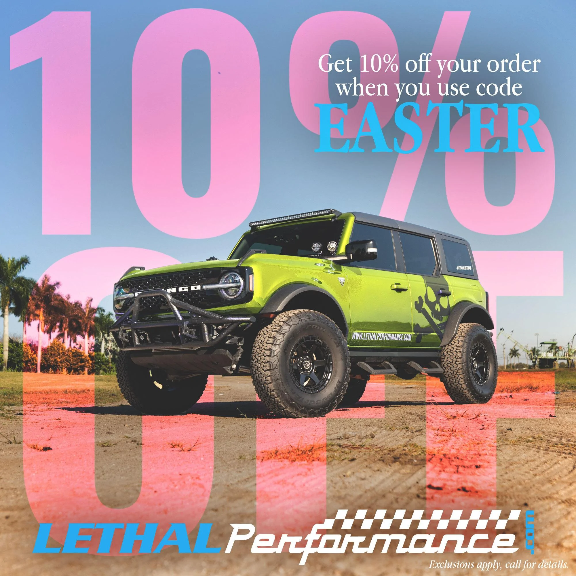 Ford Bronco Lethal Performance EASTER SALE!! FINAL DAYS TO SAVE!! easter_bronco