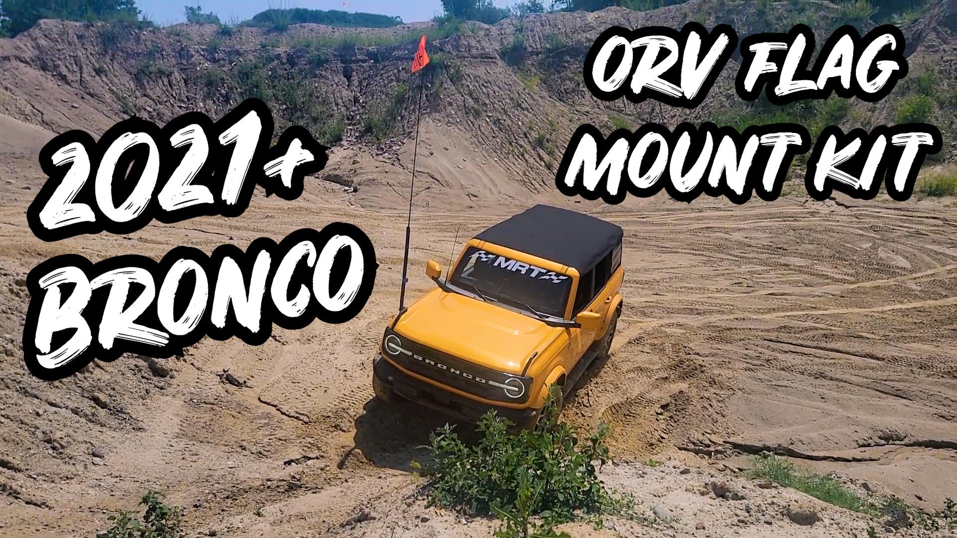 Ford Bronco NEW!! MRT Performance Bronco ORV Flag Mount Kit fla