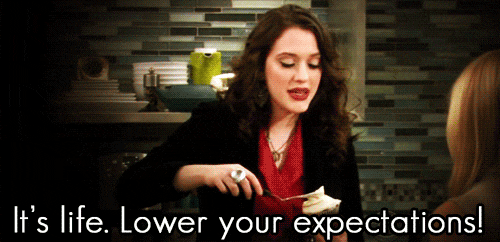 lower-your-expectations-gif-5.gif