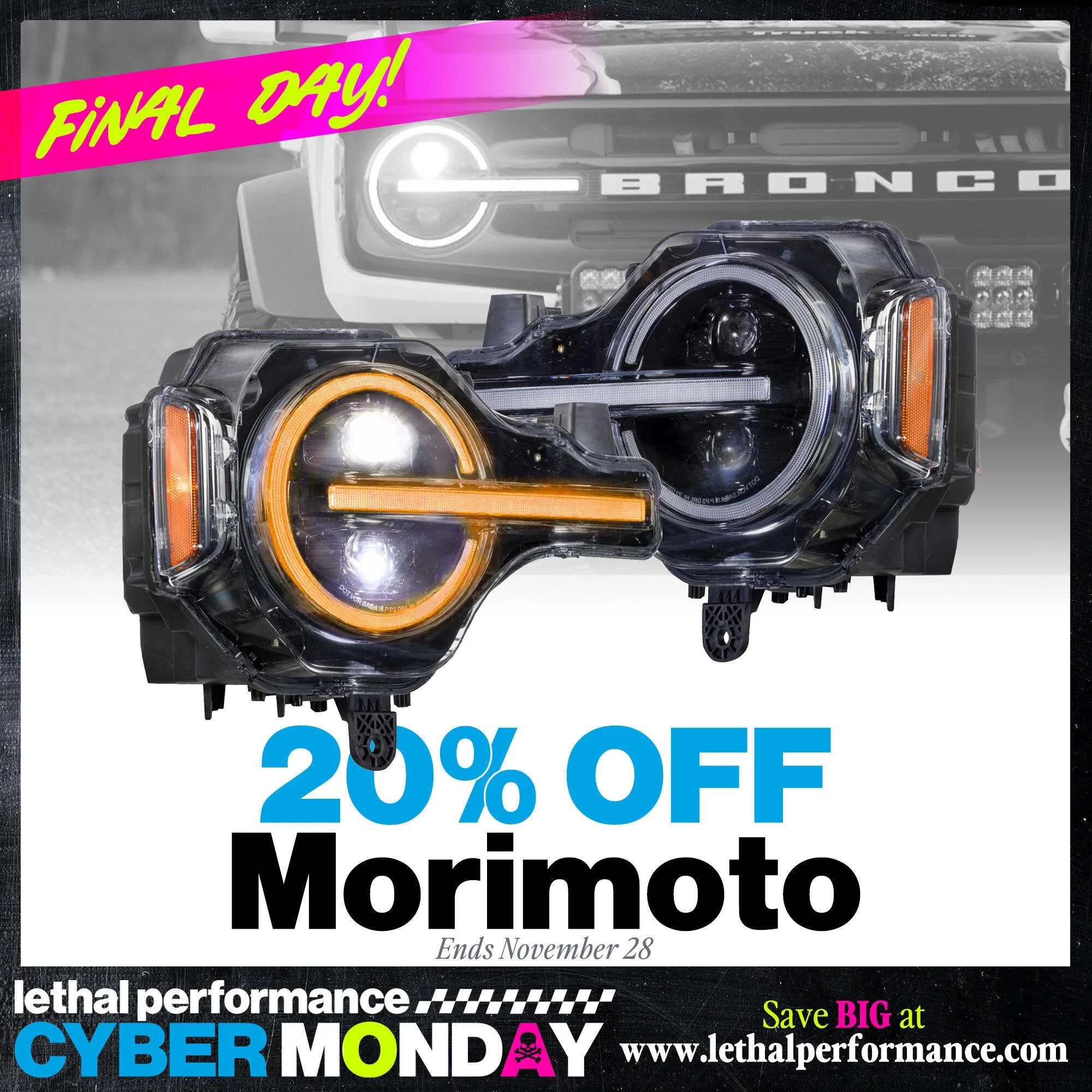 Ford Bronco Cyber Monday here at Lethal Performance!! Morimoto_Bronco_FinalDay