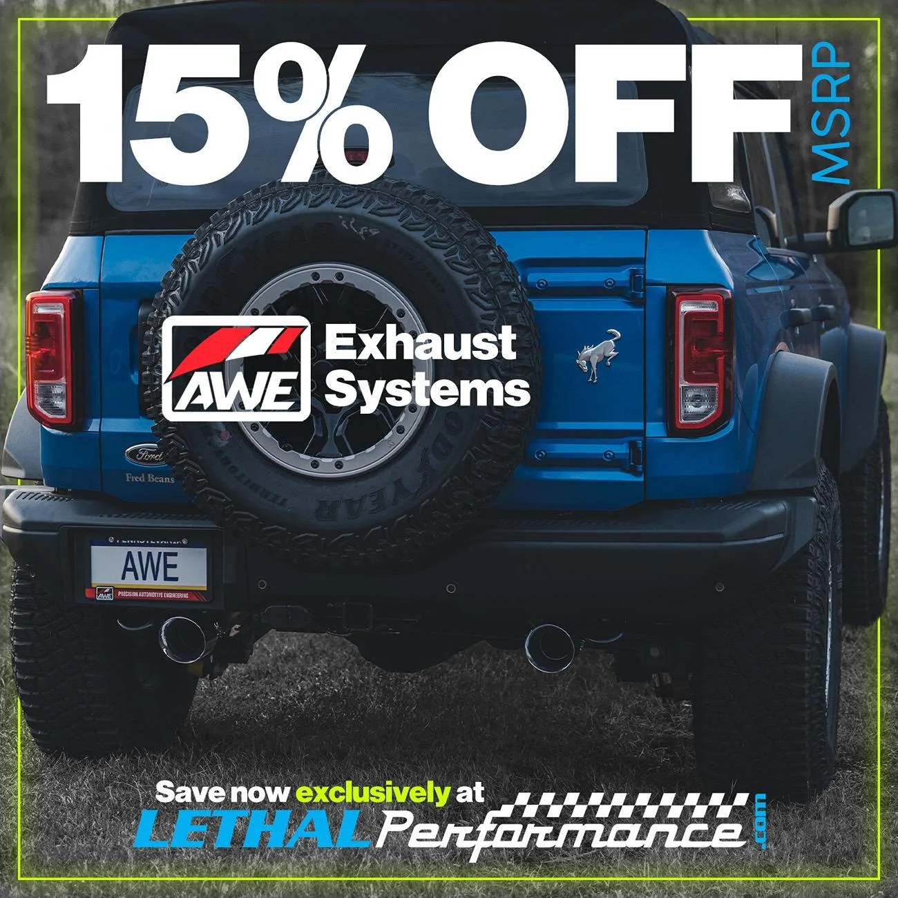 Ford Bronco Save 15% on all AWE Exhaust at Lethal Performance! AWE_15off_Bronco2