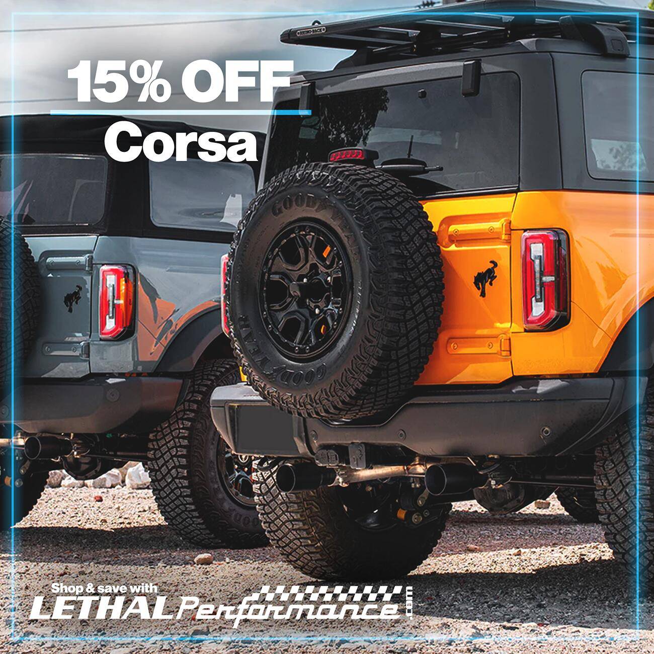 Ford Bronco 15% off all Corsa products at Lethal Performance 15offcorsa_bronco