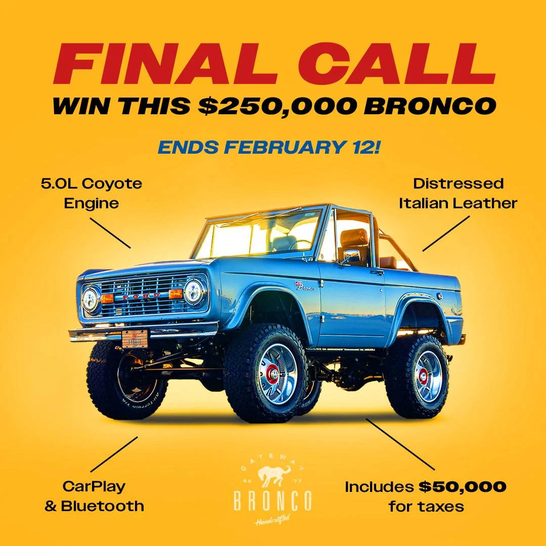 Ford Bronco Final Call! Get 50 Extra Entries to Win This Bronco KevinBaconBronco_Q4_Paid_Bronco_LC_1_1x1