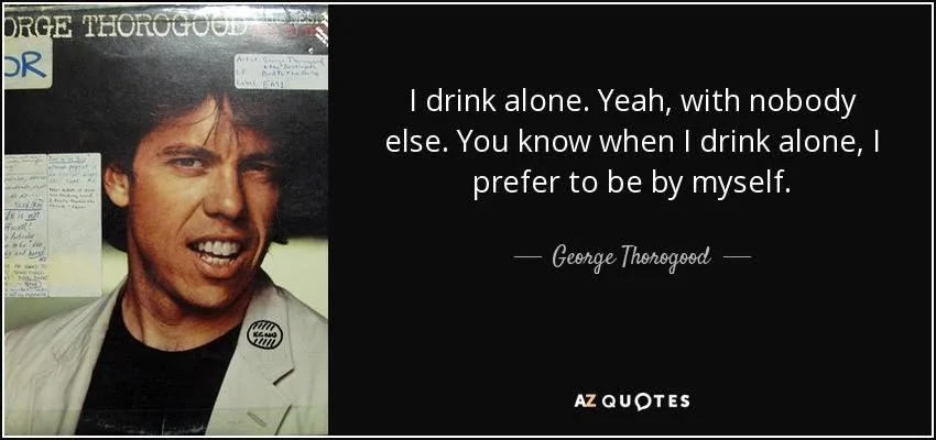 Ford Bronco Help me with muffler delete quote-i-drink-alone-yeah-with-nobody-else-you-know-when-i-drink-alone-i-prefer-to-be-by-mysel
