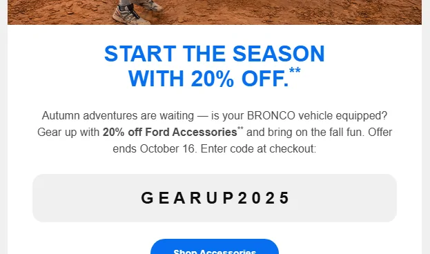Ford Bronco When will Ford Accessories have a 20% off sale? 1760102553706-qf