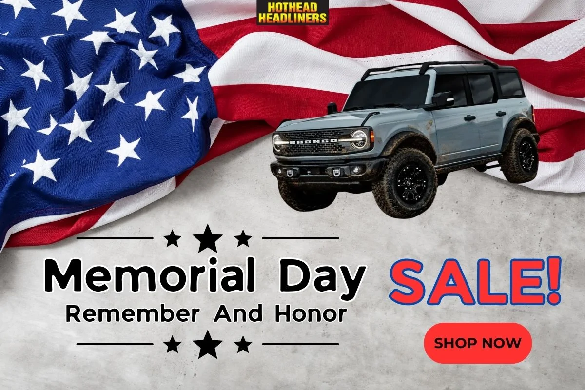 Ford Bronco Memorial Day Sale – 10% Off Hothead Headliners + Free Shipping (Ends 5/31 at Midnight!) Forum Post (Bronco) - Memorial Day 2025