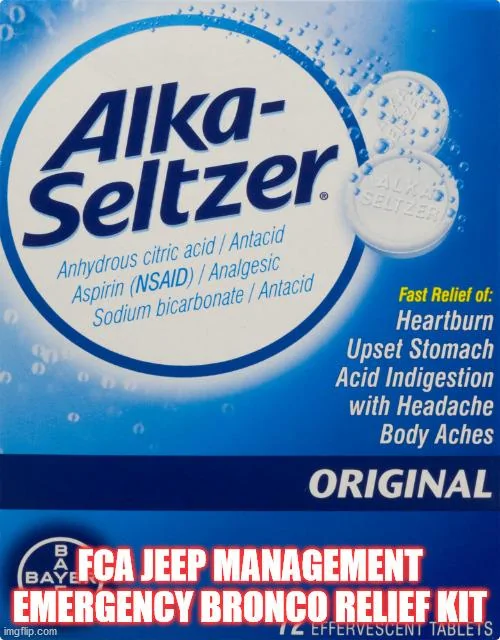 Ford Bronco Shots fired. Alka Seltzer
