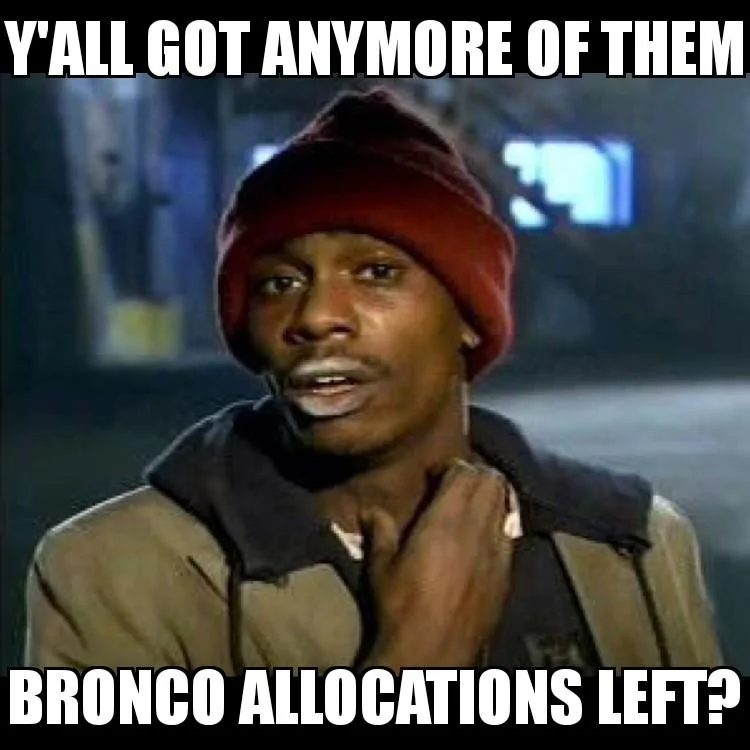 Ford Bronco When should price negotiating begin? Tyrone Biggums 06032021140307