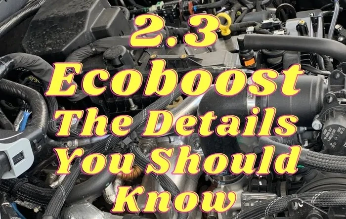 2.3 EcoBoost Engine - The Details You Should Know